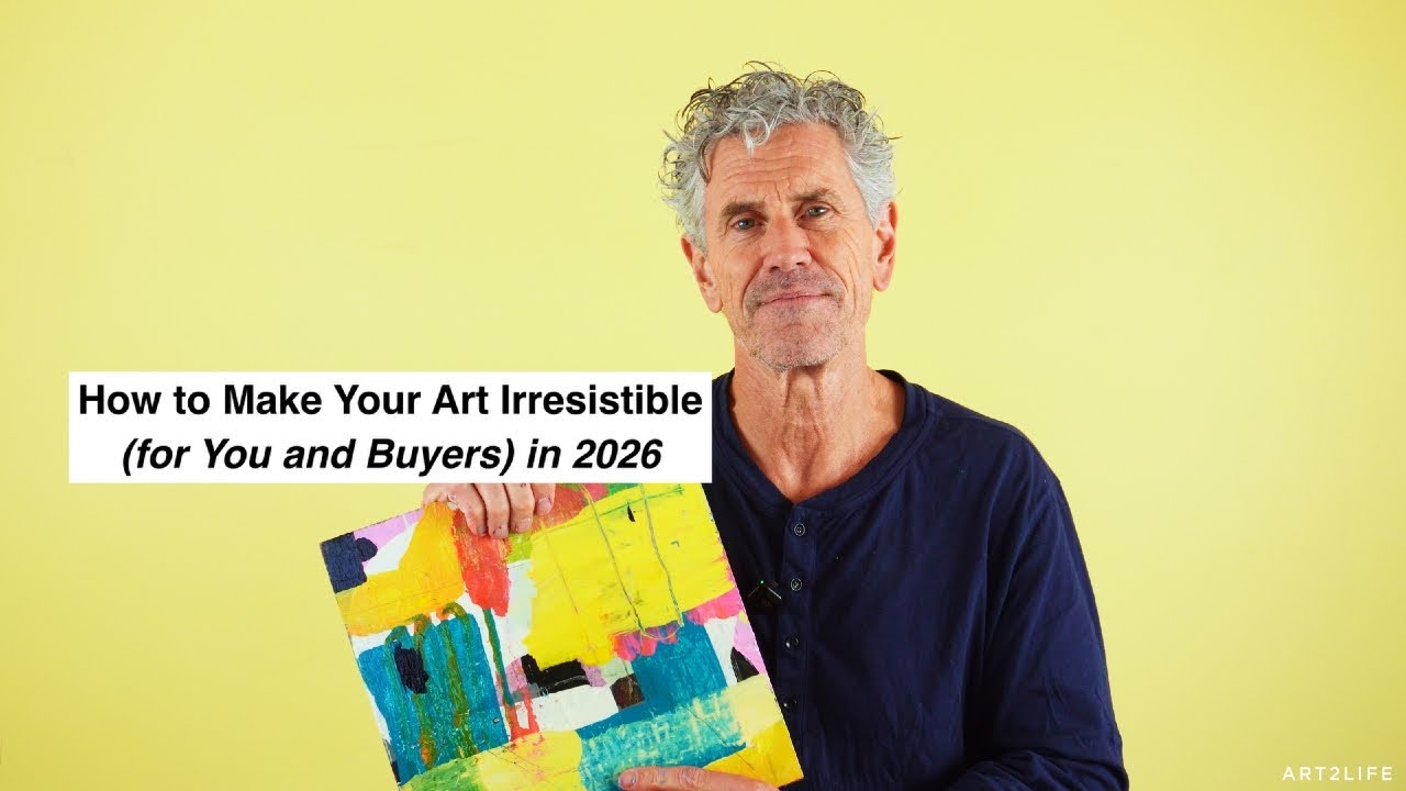 How To Make Your Art Irresistible (for you and buyers) in 2026