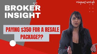 Broker Insight | $350 Resale Package??