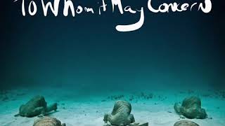 Sam i - To Whom It May Concern (feat. Ceelo Green, Theophilus London &amp; Alex Ebert) [Official Audio]