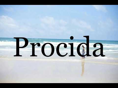 How To Pronounce Procida🌈🌈🌈🌈🌈🌈Pronunciation Of Procida