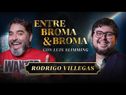 Entre Broma y Broma | RODRIGO VILLEGAS