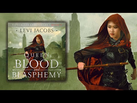 Tidecaller Chronicles, Book 4 - Queen of Blood and Blasphemy, a Full Epic Fantasy Audiobook