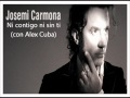 Josemi Carmona - Ni contigo ni sin ti (con Alex ...