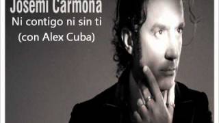 Josemi Carmona - Ni contigo ni sin ti (con Alex Cuba)