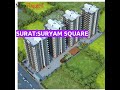 Surat Suryam Square By About The Builder At Palanpur Gam MapFlagged