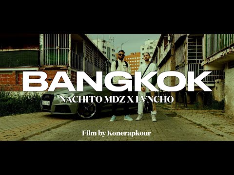 NACHITO MDZ x LVNCHO - BANGKOK (Prod. Vendettabeats_)