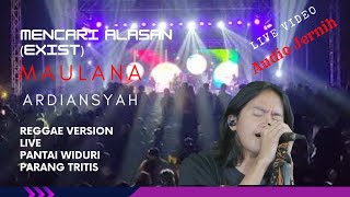 Download lagu MAULANA ARDIANSYAH - MENCARI ALASAN ( EXIST ) REGGAE LIVE PANTAI WIDURI PARANG TRITIS JOGJA mp3
