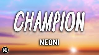 Download lagu Neoni - Champion (Lyrics) mp3 Download lagu Neoni - Champion (Lyrics) mp3