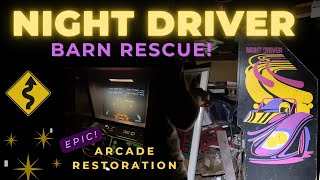 Night Driver Arcade Restoration -- Epic Barn Rescue!