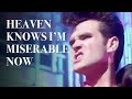 The Smiths - Heaven Knows I'm Miserable Now ...