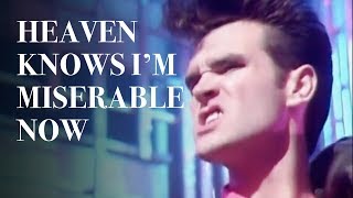 The Smiths: Heaven Know Im Miserable Now