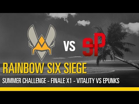 Rainbow Six Siege - Summer Challenge – Finale Xbox One : Vitality VS ePunks