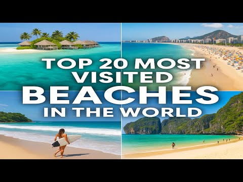 Top 20 Most Visited Beaches in the World | Best Travel Destinations for Beach Lovers