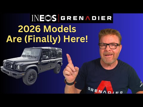 2026 INEOS Grenadier Models Finally Arrive - What's New?