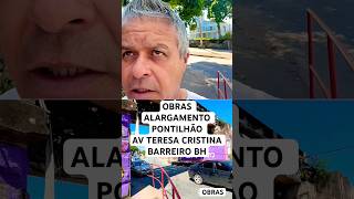 OBRAS ALARGAMENTO DO PONTILHÃO AV TERESA CRISTINA BARREIRO BH #minasgerais #noticias #obra #barreiro