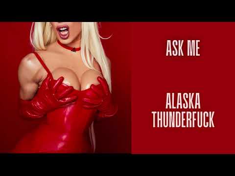 Alaska Thunderfuck - ask me (Official Audio)