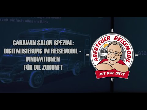 Caravan Salon Spezial: Digitalisierung im Reisemobil - Innovationen für die Zukunft