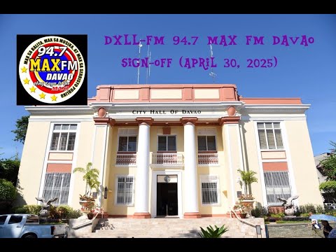 DXLL-FM 94.7 Max FM Davao sign-off (April 30, 2025)