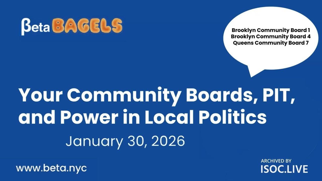 BetaBagels 013: Your Community Boards, PIT, and Power in Local Politic