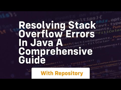 Resolving Stack Overflow Errors In Java A Comprehensive Guide