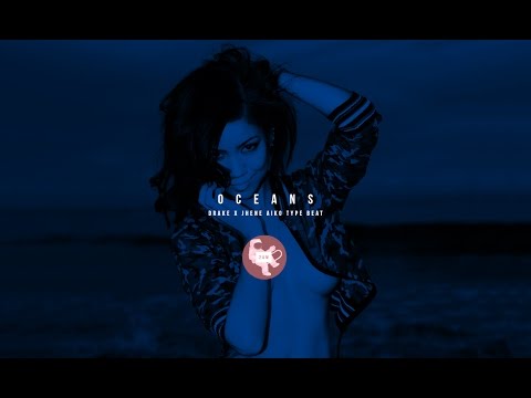 [FREE] Drake x Jhene Aiko Type Beat 2017 // "Oceans" (Prod. By 2AM)
