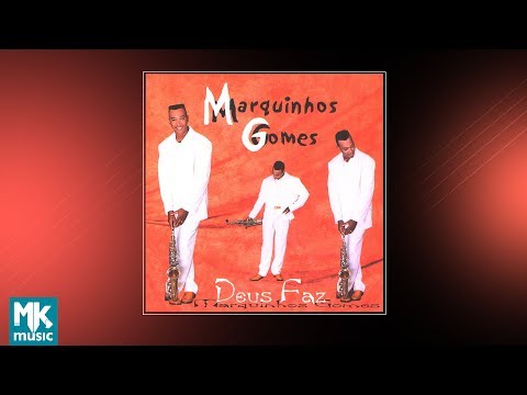 Deus Faz - Marquinhos Gomes