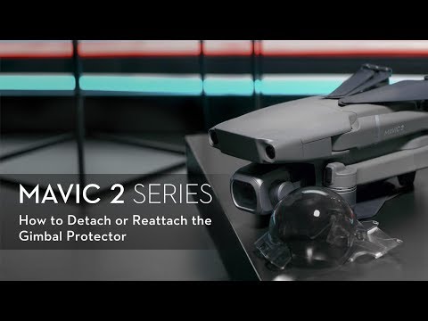 How to detach or reattach the Mavic 2â€™s Gimbal Protector