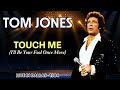 Tom Jones - Touch Me I'll Be Your Fool Once More (LIVE - 1984)