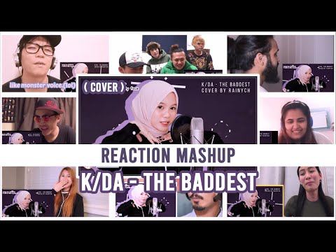 【Rainych】 K/DA - THE BADDEST (Cover) [ REACTION MASHUP ]