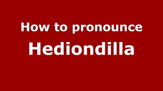 How to pronounce Hediondilla