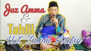 Download lagu Juz Amma & Tahlil || Semaan Qur'an Merdu || Ust. Zainul Arifin mp3