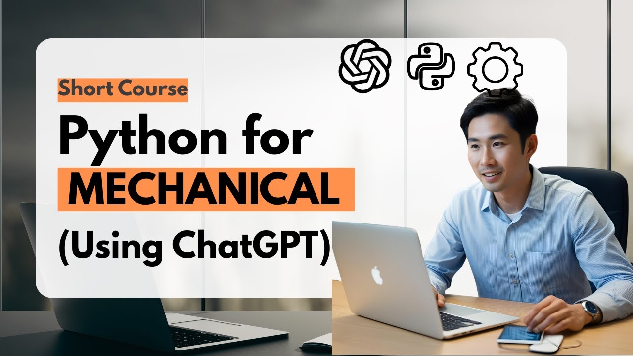 How Python Helps in Mechanical Engineering | Complete Short Course (For Beginners) | With ChatGPT