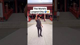 The World’s Largest City 🤯