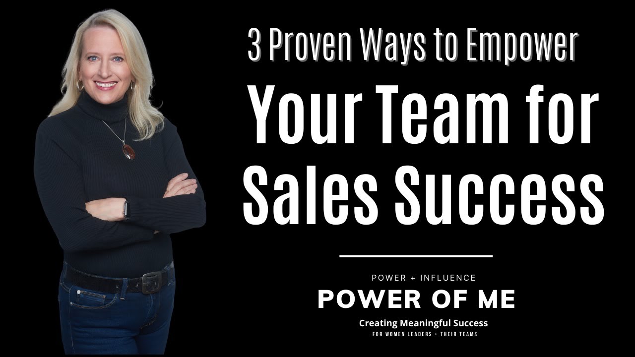 3 Proven Ways to Empower Your Sales Team for Success