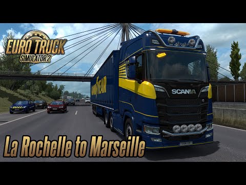 Euro Truck Simulator 2 1.35 - Goodyear Roll Out - Scania S - La Rochelle (FR) to Marseille (FR)