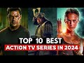 Top 10 Best Action Series Of 2024 So far | Best Action Tv Shows on Netflix, Amazon Prime, Hulu, 2024