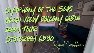 ROYAL CARIBBEAN SYMPHONY OF THE SEAS OCEAN VIEW BALCONY CABIN ROOM TOUR STATEROOM 6590