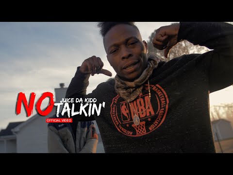 Juice Da Kidd- No Talkin (Official Music Video) [Shot By 40/50 Vision]