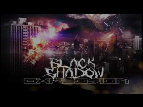 Black Shadow - Explosion (FREE TRACK)