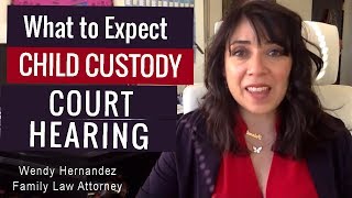 What to Expect at a Child Custody Court Hearing