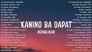 Kanino Ba Dapat - Repablikan 💗 Best OPM Tagalog Love Songs 💗 OPM Tagalog Top Songs 2024 Playlist💗