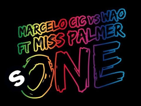 Marcelo CIC vs WAO ft. Miss Palmer - One (Original Mix)