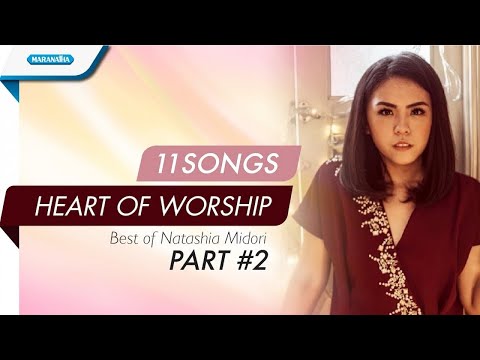 Natashia Midori - 11 Songs Heart of Worship - Part 2