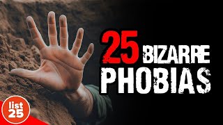 25 Bizarre Phobias People Actually Have