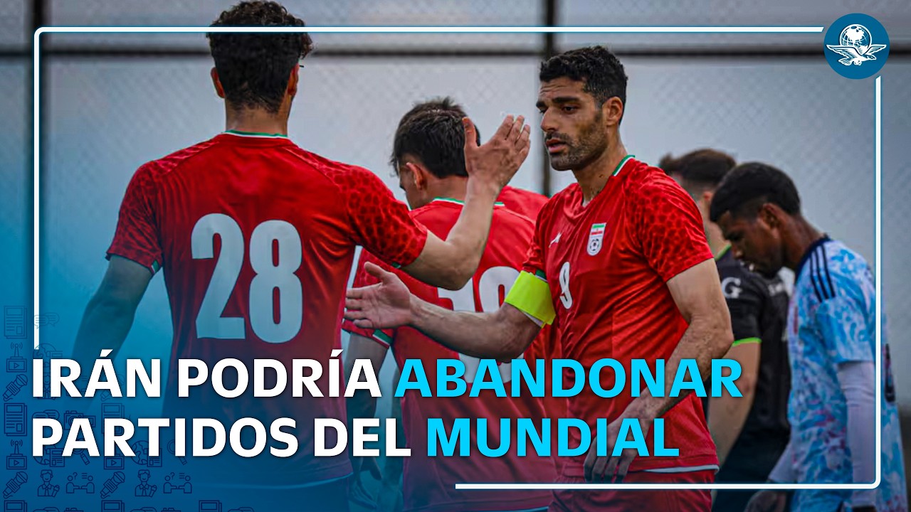 Irán amenaza con abandonar partidos del Mundial 2026 ante manifestaciones políticas