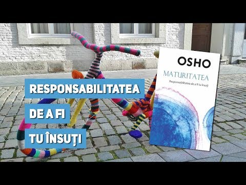 Semn de carte Ep. 207 - Osho - Maturitatea. Responsabilitatea de a fi tu însuți