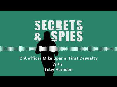 CIA officer Mike Spann, First Casualty with Toby Harnden