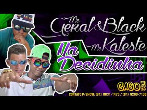 MC GERAL E BLACK part. MC KALESTE - NA DESCIDINHA - 2014