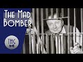 The Mad Bomber Of New York City