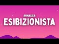 ANNALISA - Esibizionista (Testo/Lyrics)